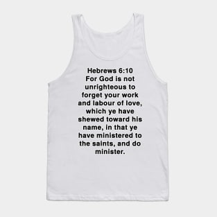 Hebrews 6:10 King James Version Bible Verse Typography Tank Top